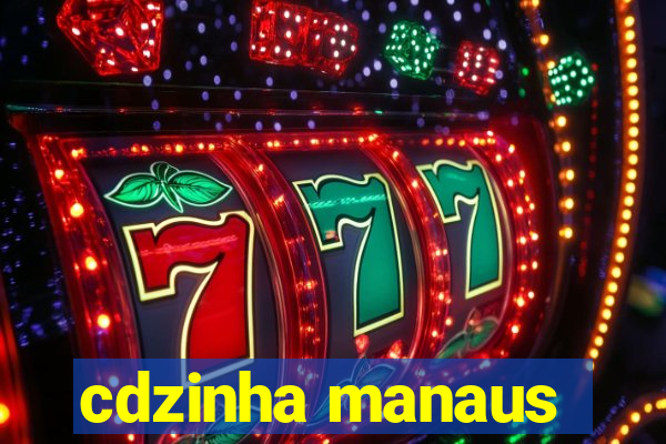 cdzinha manaus